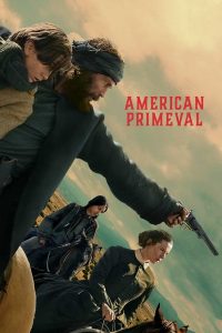 American Primeval 2025 อเมริกาแดนเถื่อน ปี 1 พากย์ไทย